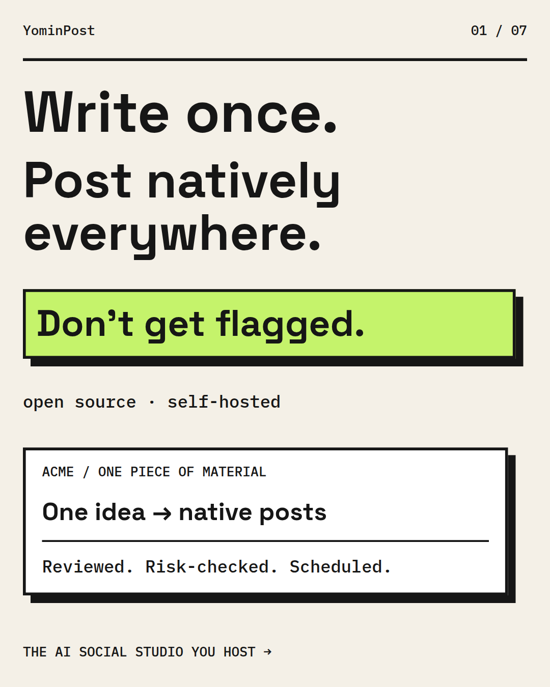 Write once. Post natively everywhere. Don’t get flagged. YominPost is open source and self-hosted.